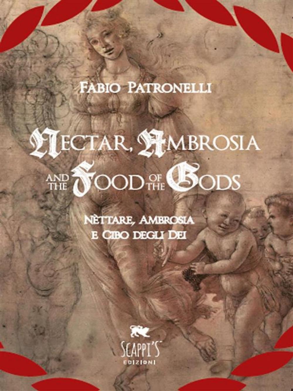 Big bigCover of Nectar, Ambrosia And The Food Of The Gods - Nèttare, Ambrosia E Cibo Degli Dei
