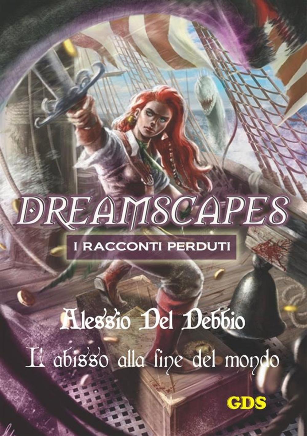 Big bigCover of L'abisso alla fine del mondo - Dreamscapes I racconti perduti- Volume 16