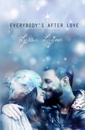 Cover of the book Everybody's After Love by Judy Baker
