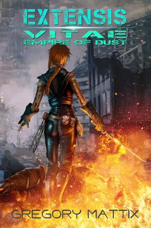 Cover of the book Extensis Vitae: Empire of Dust by Geoffrey Porter