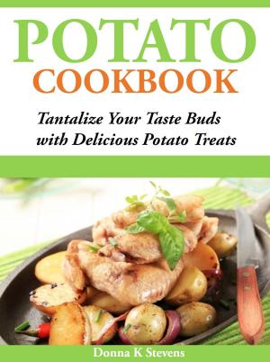 Cover of the book Potato Cookbook by Donna K. Stevens