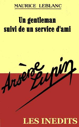 Cover of the book un gentleman suivi de un service d'ami by S. G. Courtright