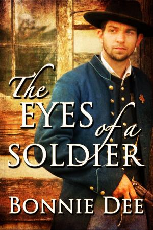 Cover of the book The Eyes of a Soldier by Bonnie Dee