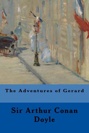 Cover of the book The Adventures of Gerard by Thomas Orchard
