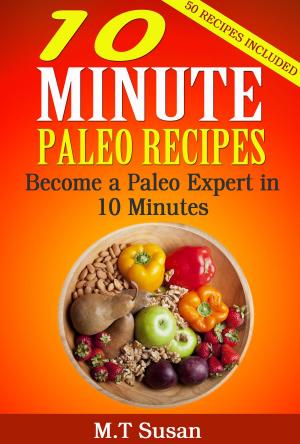 Cover of the book 10 Minute Paleo Recipes by Marta Tuchowska