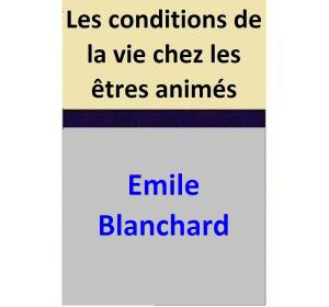 bigCover of the book Les conditions de la vie chez les êtres animés by 