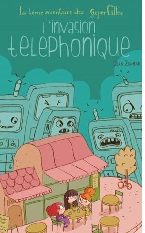 Cover of the book L'invasion téléphonique by Wendy Terrien