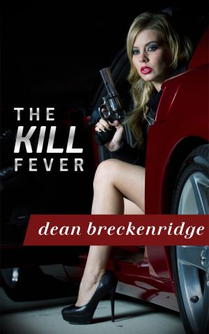 Cover of The Kill Fever: Wolf Series #1