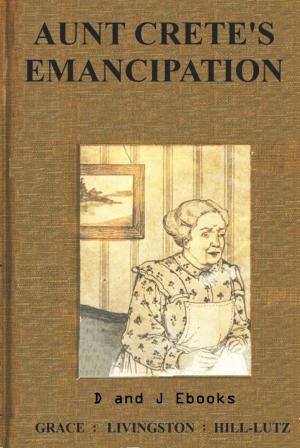 Cover of the book Aunt Crete's Emancipation by Ruby M. Ayres
