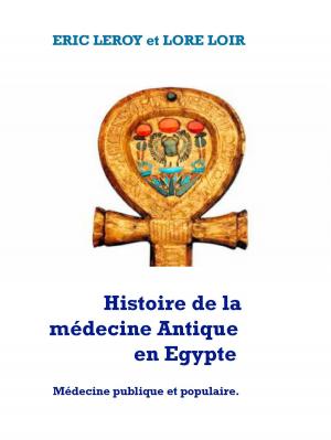 Book cover of Histoire de la médecine Antique l'Egypte
