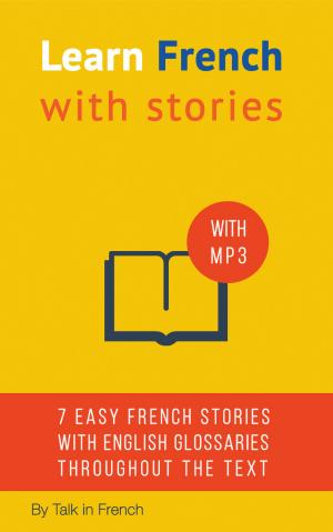 Cover of the book Learn French With Stories by Drake Vaughn