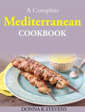 Cover of the book A Complete Mediterranean Cookbook by Patricia Bragg and Paul Bragg