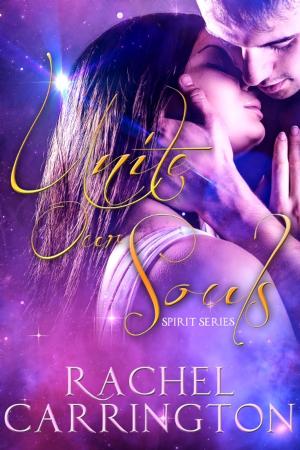 Cover of the book Unite Our Souls by Rachel Carrington