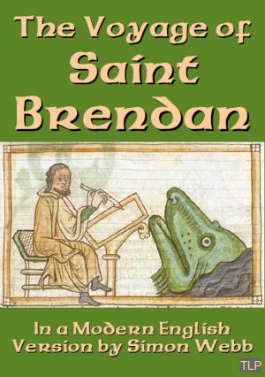 Book cover of The Voyage of Saint Brendan: In a Modern English Version by Simon Webb