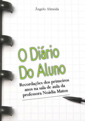 Cover of the book O Diário do Aluno by Fred Phillips III