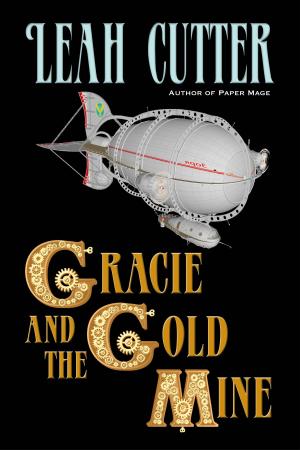 Cover of the book Gracie and the Gold Mine by Leah Cutter