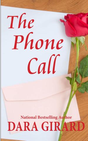 Cover of the book The Phone Call by Dara Benton, Dara Girard