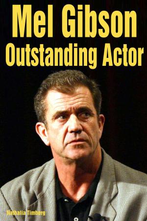 Book cover of Mel Gibson: Outstanding Actor
