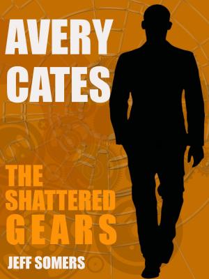 Book cover of Avery Cates: The Shattered Gears