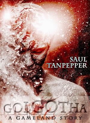 Cover of the book Golgotha by Saul Tanpepper