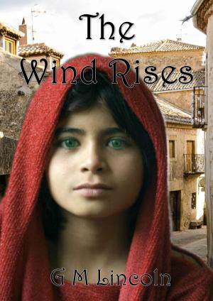 Cover of the book The Wind Rises by Morgana Bell
