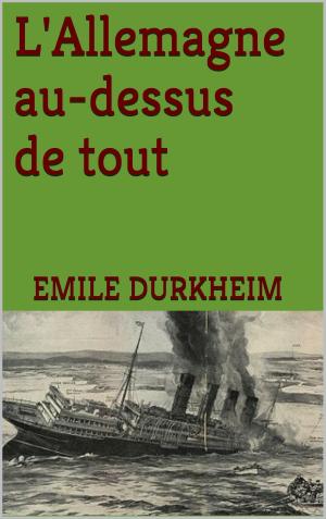 Cover of the book L'Allemagne au dessus-de tout by Prosper Mérimée