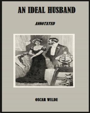 Book cover of An Ideal Husband (Annotated)