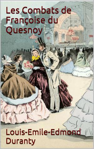 Cover of the book Les Combats de Françoise du Quesnoy by Robert-Louis Stevenson, Thérèse Bentzon