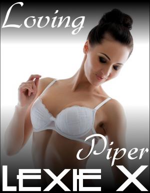 Cover of the book Loving Piper by Lexie X