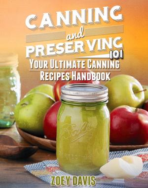 Cover of the book Canning and Preserving 101 by Blanche Sanders