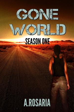 Cover of the book Gone World Season One by Kerry B Collison