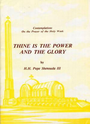 Cover of the book Thine is the Power and the Glory by Kent Hunter