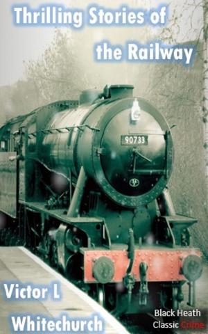 bigCover of the book Thrilling Stories of the Railway by 