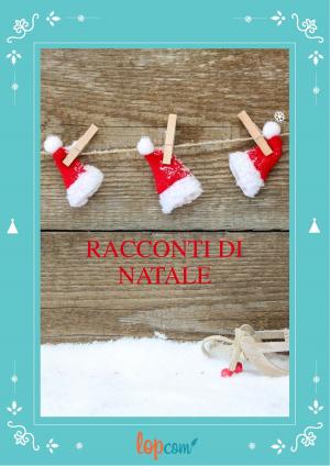 Cover of the book Racconti di Natale by Sharon Rose