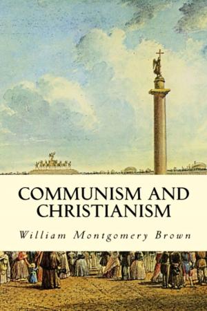 Cover of the book Communism and Christianism by R. M. Ballantyne