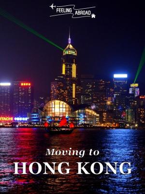 Cover of the book Moving to Hong Kong by 何木風