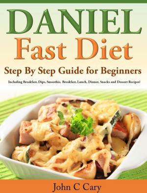 Cover of the book Daniel Fast Diet by Eric Prescott