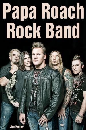 Cover of the book Papa Roach Rock Band by K P Dee
