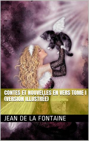Cover of the book CONTES ET NOUVELLES EN VERS Tome I (version illustrée) by Theophile GAUTIER