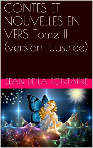 Cover of the book CONTES ET NOUVELLES EN VERS Tome II (version illustrée) by John Beach