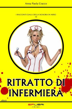 Cover of the book RITRATTO DI INFERMIERA by Loredana Baridon