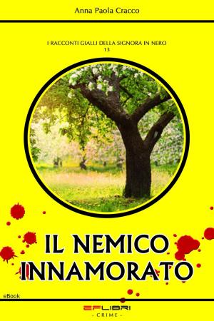 Cover of the book IL NEMICO INNAMORATO by Samuele Fabbrizzi