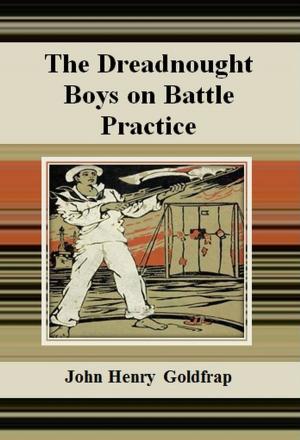 Cover of the book The Dreadnought Boys on Battle Practice by Mark Twain