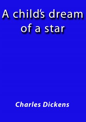 Cover of the book A child's dream of a star by Calderón de la Barca