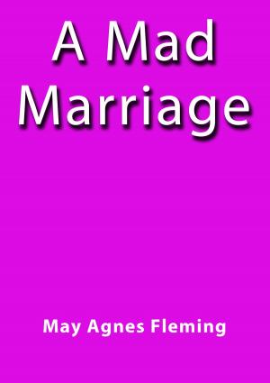 Cover of the book A mad marriage by Renee Vivien