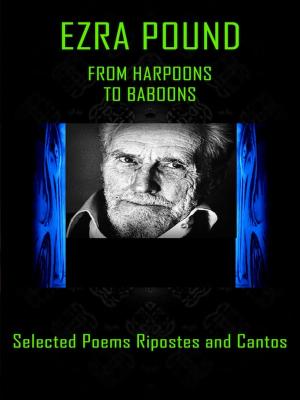 Cover of the book Ezra Pound - From Harpoons to Baboons by Jeni Britton Bauer