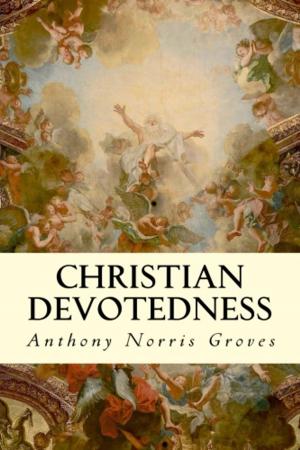Cover of the book Christian Devotedness by Alfred Russell Wallace