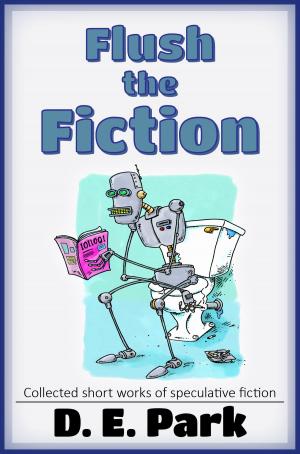 Cover of the book Flush the Fiction by Richard Bankowsky