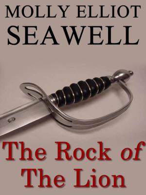 Cover of the book The Rock of The Lion by Sarah Orne Jewett
