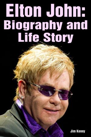 Cover of Elton John: Biography and Life Story